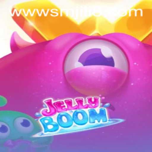 The Exciting World of JellyBoom: A Deep Dive Into SMJILI